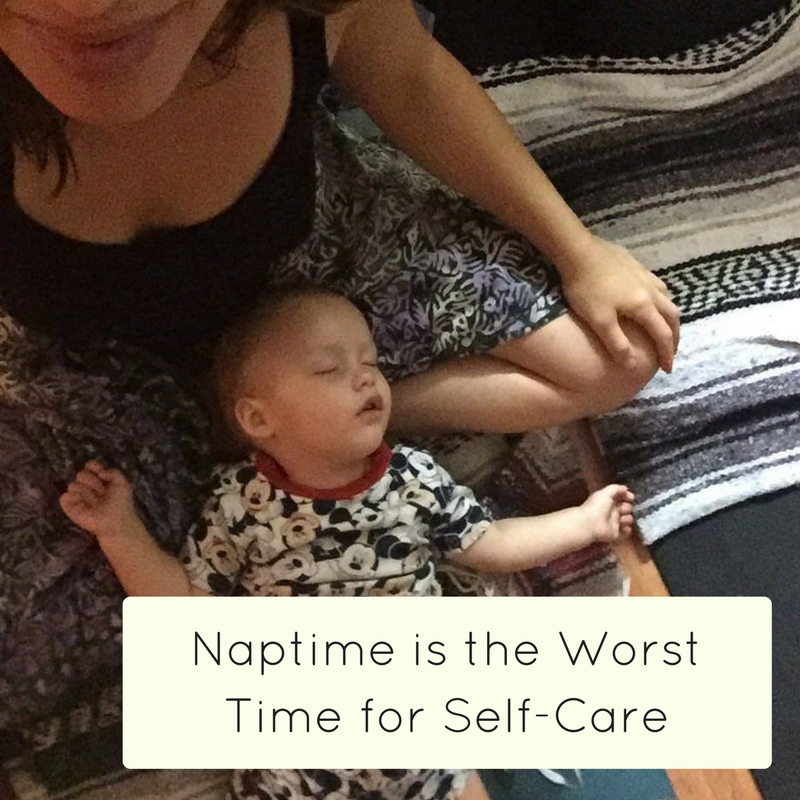 Naptime is the Worst Time for Self-Care