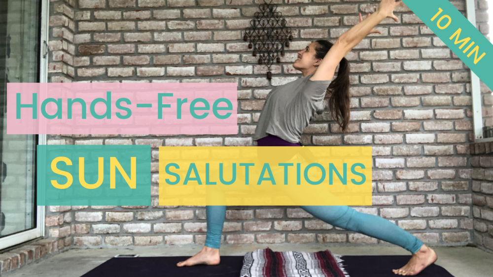 Hands Free Sun Salutations - Conscious Healthy Mama