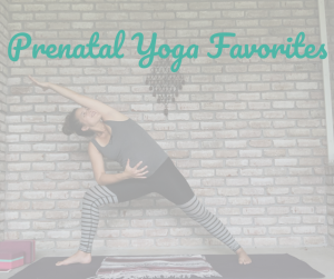 prenatal yoga favorites