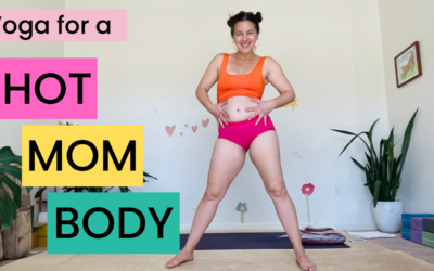 Yoga for a Hot Mom Body