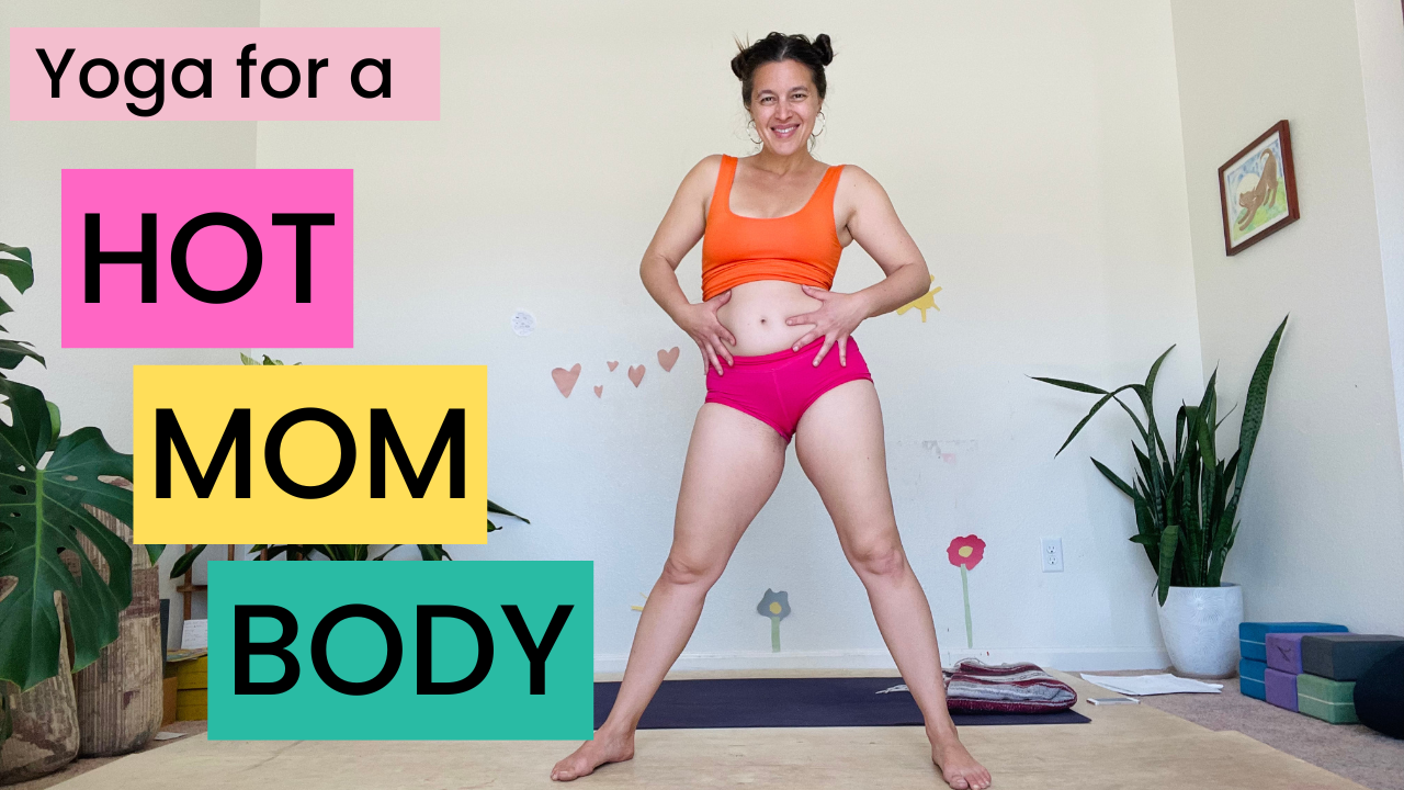 yoga for a hot mom body